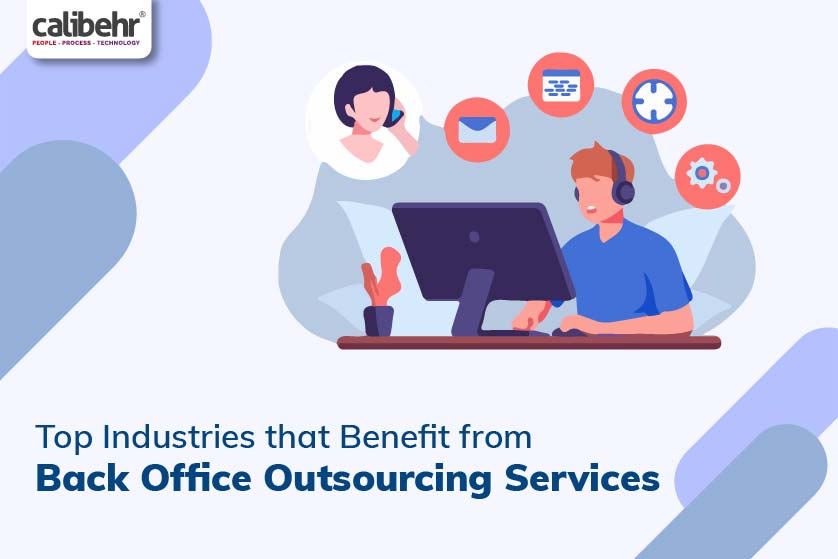 Top Industries that Benefit from Back Office Outsourcing Services