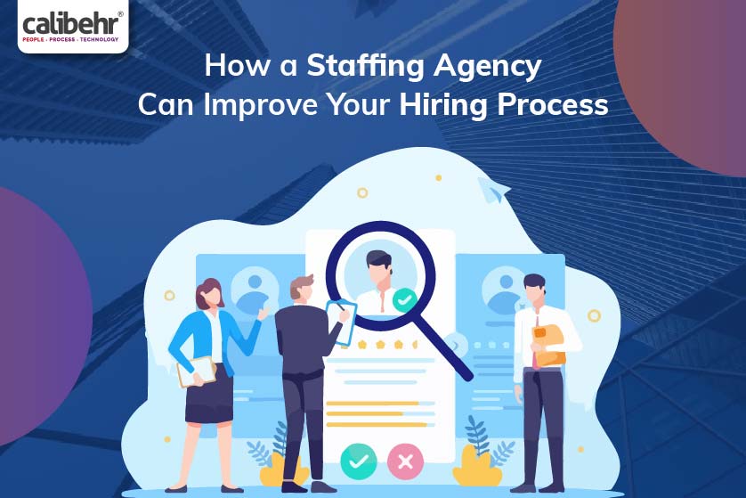 How a Staffing Agency Can Improve Your Hiring Process